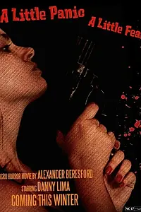 Главный постер фильма «A Little Panic, a Little Fear (2014)»