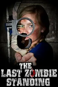 Постер к фильму «The Last Zombie Standing (2014)»