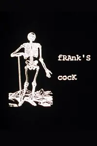 Постер к фильму «Frank's Cock (1994)»