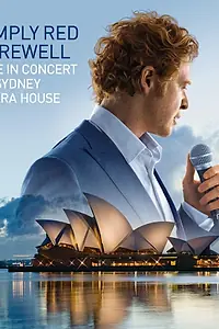 Главный постер фильма «Simply Red: Farewell - Live at the Sydney Opera House (2011)»