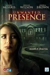Главный постер фильма «Unwanted Presence (2014)»