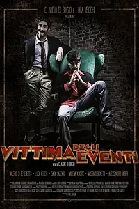 Постер к фильму «Vittima degli eventi (2014)»