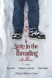 Постер к фильму «A Stain in the Threading (2014)»