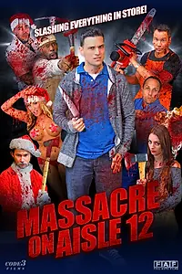 Постер к фильму «Резня в торговом проходе 12 (2016)»