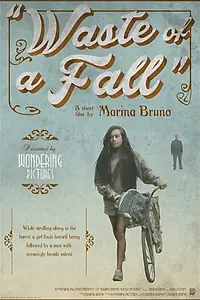 Постер к фильму «Waste of a Fall (2014)»