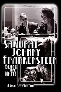 Постер к фильму «Samurai Johnny Frankenstein Black and White (2014)»