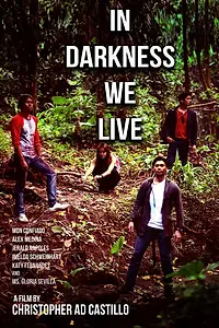 Главный постер фильма «In Darkness We Live (2014)»