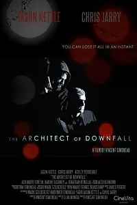 Постер к фильму «The Architect of Downfall (2015)»