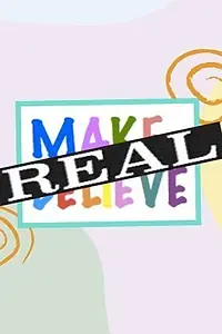 Постер к фильму «Real Make Believe (2014)»