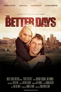 Постер к фильму «To Better Days (2020)»