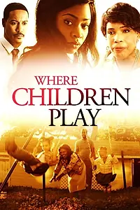 Главный постер фильма «Where Children Play (2015)»
