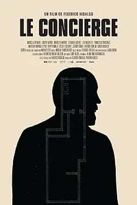 Постер к фильму «Le concierge (2017)»