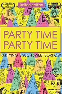 Главный постер фильма «Party Time Party Time (2013)»