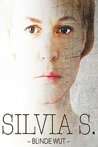 Постер к фильму «Silvia S.: Blinde Wut (2015)»