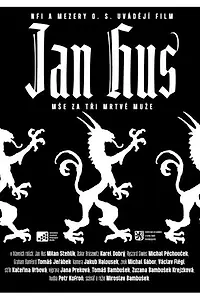 Главный постер фильма «Jan Hus - mse za tri mrtvé muze (2009)»