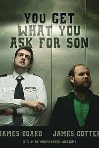 Главный постер фильма «You Get What You Ask for Son (2014)»