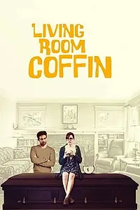 Главный постер фильма «Living Room Coffin (2018)»