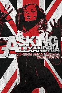 Главный постер фильма «Asking Alexandria: Live from Brixton and Beyond (2014)»