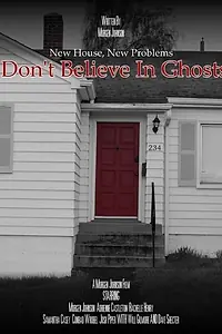 Постер к фильму «I Don't Believe in Ghosts (2018)»