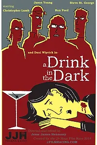 Постер к фильму «A Drink in the Dark (2014)»