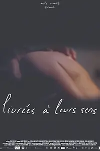 Постер к фильму «Livrées à leurs sens (2015)»
