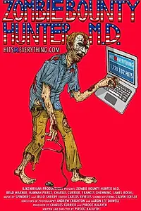 Постер к фильму «Zombie Bounty Hunter M.D. (2015)»