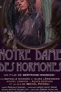 Главный постер фильма «Notre-Dame des Hormones (2015)»