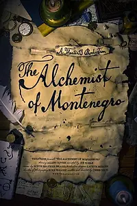 Главный постер фильма «The Alchemist of Montenegro (2014)»