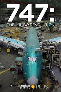 Постер к фильму «747: The Jumbo Revolution (2014)»