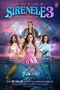 Постер к фильму «Sirenele 3: Legenda Coroanei (2025)»