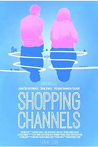 Главный постер фильма «Shopping Channels (2015)»