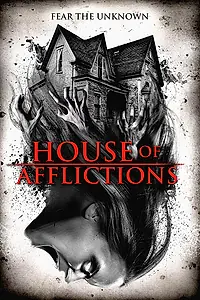 Постер к фильму «House of Afflictions (2017)»