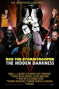 Главный постер фильма «Rod the Stormtrooper: Episode V - The Hidden Darkness (2015)»