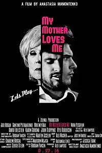 Главный постер фильма «My Mother Loves Me (2014)»