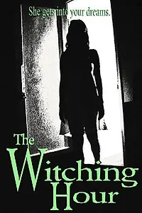 Постер к фильму «The Witching Hour (2014)»