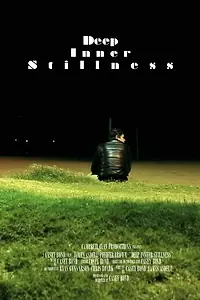 Постер к фильму «Deep Inner Stillness»