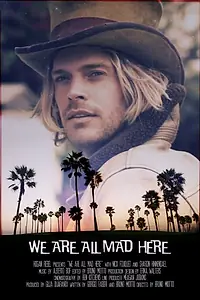 Постер к фильму «We Are All Mad Here (2014)»