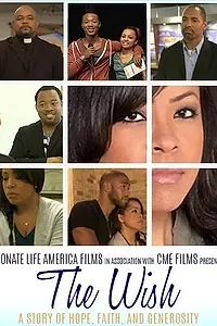 Главный постер фильма «The Wish, a Story of Hope, Faith and Generosity (2014)»