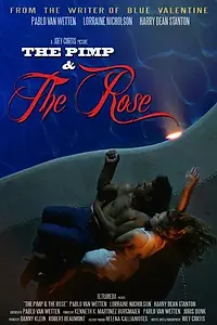 Главный постер фильма «The Pimp and the Rose (2014)»