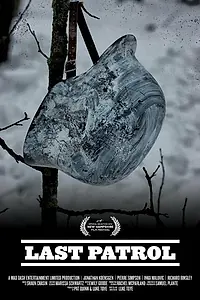 Постер к фильму «Last Patrol (2014)»