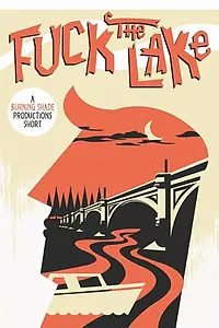 Главный постер фильма «Fuck the Lake (2014)»