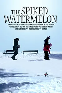Постер к фильму «The Spiked Watermelon (2014)»