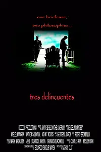 Главный постер фильма «Tres delincuentes (2003)»