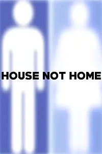 Главный постер фильма «House Not Home (2015)»