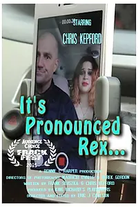 Постер к фильму «It's Pronounced Rex (2015)»
