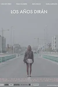 Постер к фильму «Los años dirán (2013)»