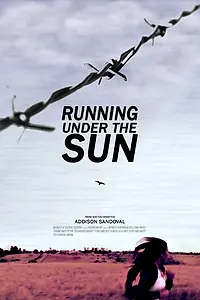 Постер к фильму «Running Under the Sun (2015)»