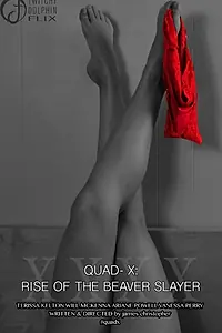 Постер к фильму «Quad X: Rise of the Beaver Slayer (2015)»