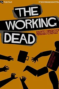Постер к фильму «The Working Dead (2014)»
