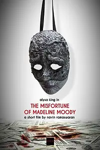 Главный постер фильма «The Misfortune of Madeline Moody (2014)»